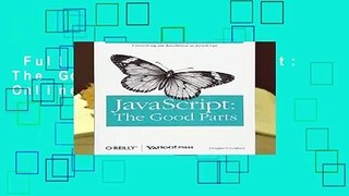 Full E-book  JavaScript: The Good Parts  For Online