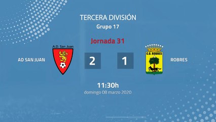 Resumen partido entre AD San Juan y Robres Jornada 31 Tercera División