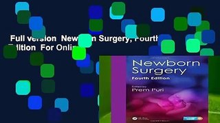 Full version  Newborn Surgery, Fourth Edition  For Online