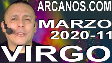VIRGO MARZO 2020 ARCANOS.COM - Horóscopo 8 al 14 de marzo de 2020 - Semana 11