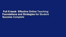 Full E-book  Effective Online Teaching: Foundations and Strategies for Student Success Complete