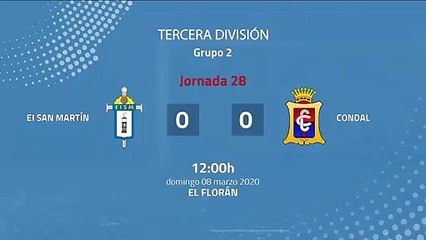 Resumen partido entre EI San Martín y Condal Jornada 28 Tercera División