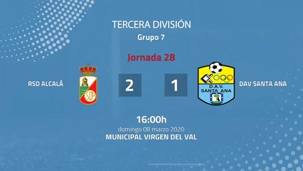 Resumen partido entre RSD Alcalá y DAV Santa Ana Jornada 28 Tercera División