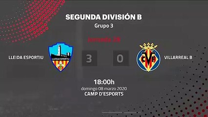 Resumen partido entre Lleida Esportiu y Villarreal B Jornada 28 Segunda División B