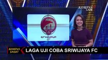 Menang 11 Gol Tanpa Balas, Sriwijaya FC Siap Hadapi Laga Persahabatan