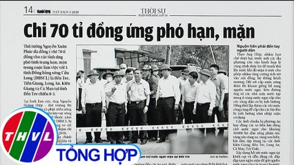 Chi 70 tỷ đồng ứng phó hạn, mặn - Điểm báo (09/03/2020)