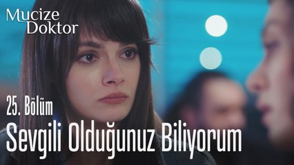 Sevgili olduğunuzu biliyorum - Mucize Doktor 25. Bölüm