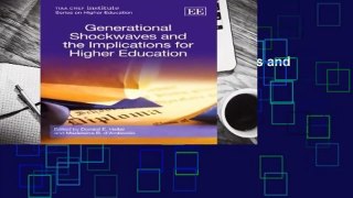 Full Version  Generational Shockwaves and the Implications for Higher Education  For Kindle