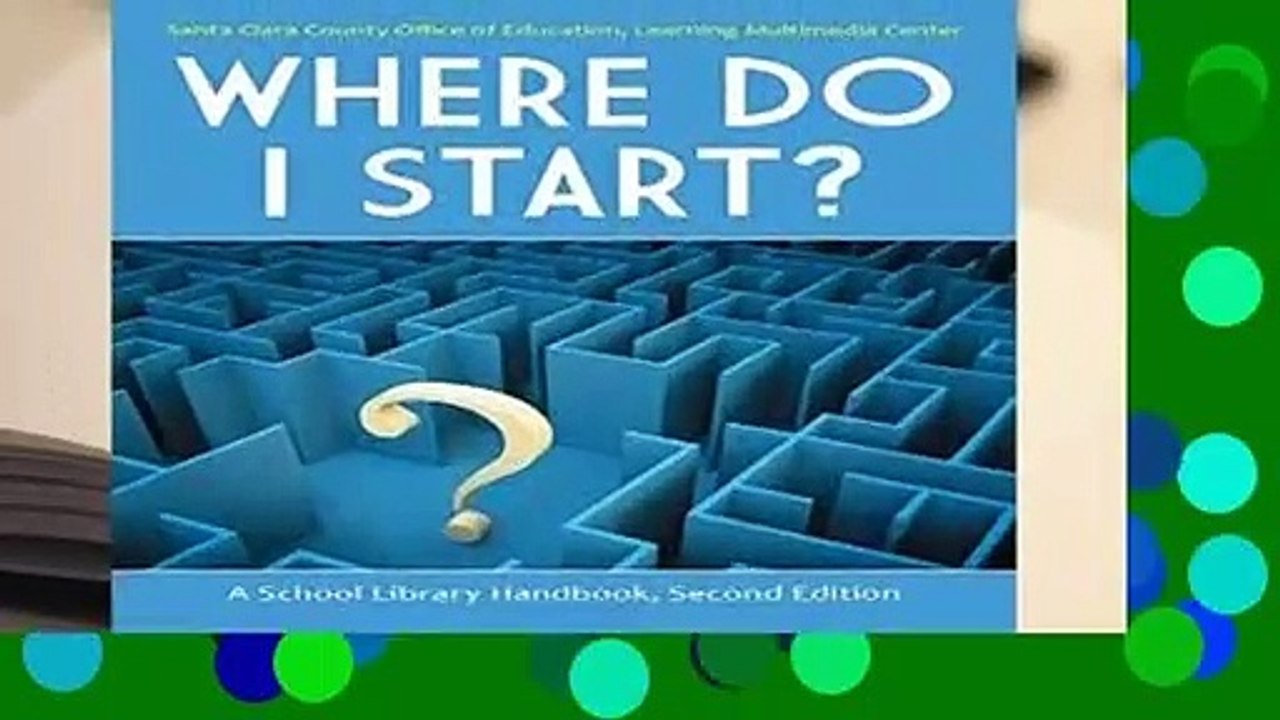 Full Version  Where Do I Start? A School Library Handbook Complete