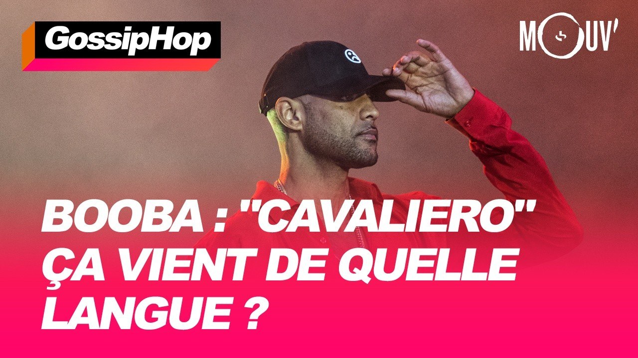 Booba : "Cavaliero" ça vient de quelle langue ?