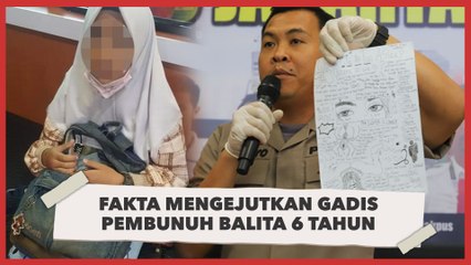 Fakta Mengejutkan  Gadis Pembunuh Balita 6 Tahun