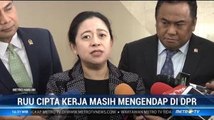 RUU Cipta Kerja Masih Mengendap di DPR