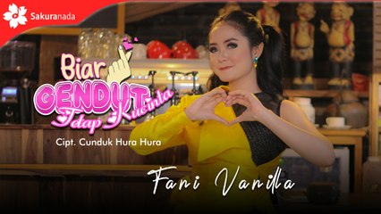 Fani Vanilla - Biar Gendut Tetap Kucinta (OFFICIAL M/V)