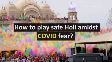 How to play safe Holi amidst COVID fear?