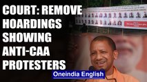 Allahabad High Court orders UP Govt to remove hoardings showing anti-CAA protesters | Oneindia News