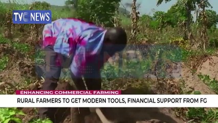 Download Video: Rural farmers to get modern tools, financial support from FG