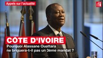 Côte d'Ivoire : pourquoi Alassane Ouattara ne briguera-t-il pas un 3ème mandat ?