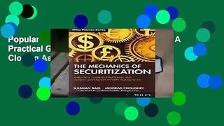 Popular The Mechanics of Securitization: A Practical Guide to Structuring and Closing Asset-Backed