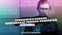 Pemerintah Dorong Masyarakat Untuk Periksa Kesehatannya