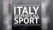 Italy suspends all sport until April 3
