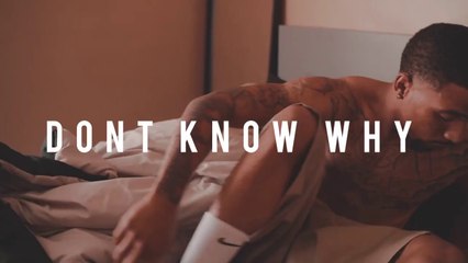 Nhale "Don't Know Why"