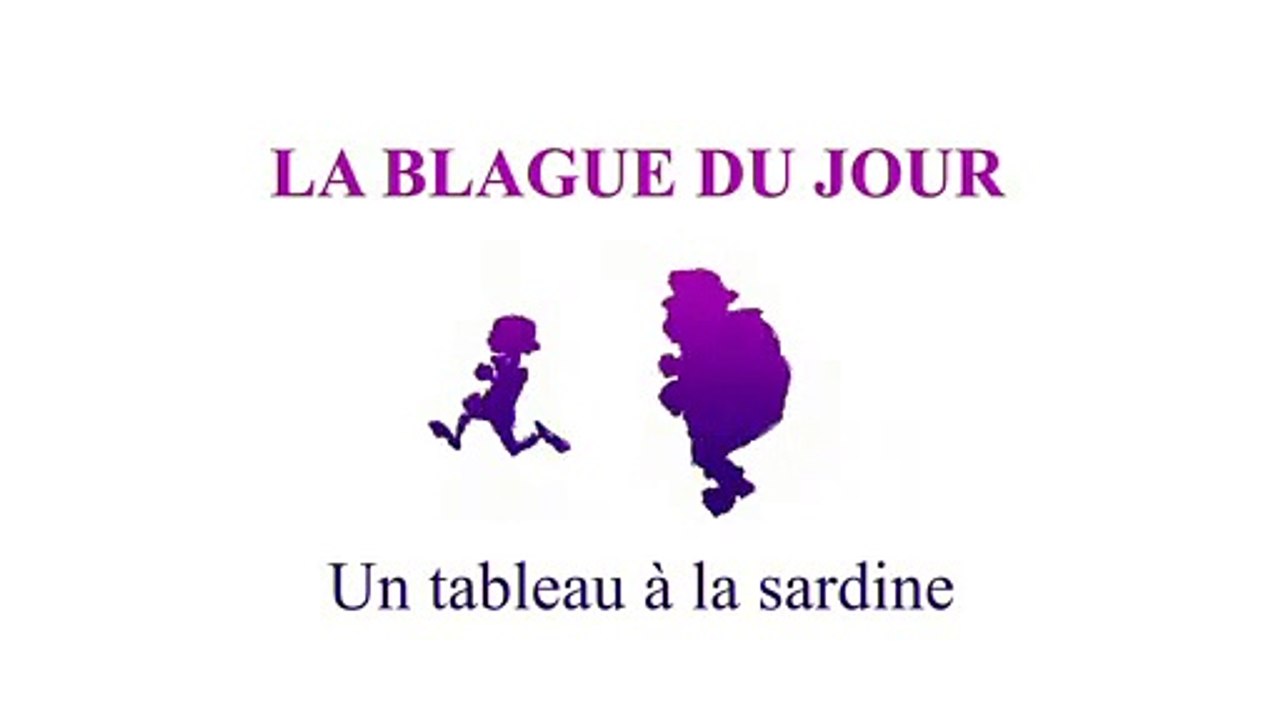 Un tableau à la sardine - La blague du jour