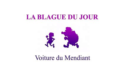 Voiture du Mendiant - La blague du jour