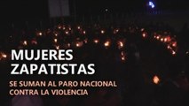 Mujeres zapatistas se suman al paro nacional contra la violencia