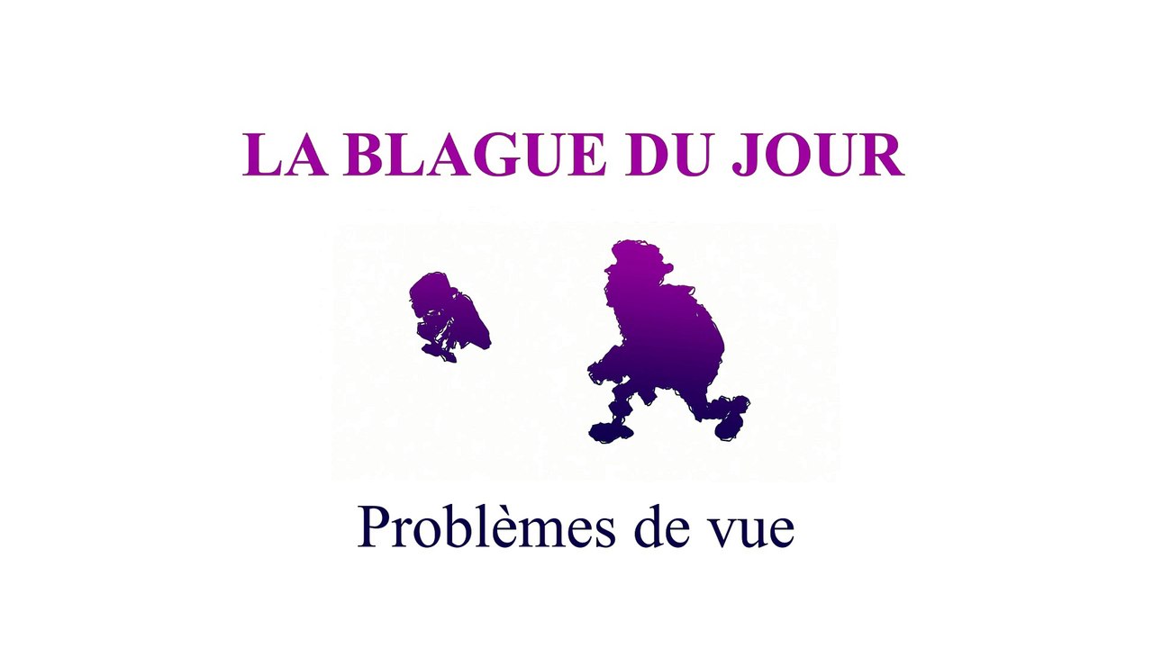 Problèmes de vue - La blague du jour