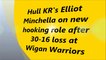 Hull KR's Elliot Minchella on making most of surprise chance at hooker