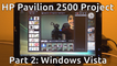 HP Pavilion 2500 Project - Part 2 (Windows Vista)
