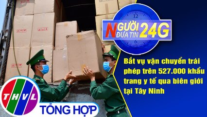 Người đưa tin 24G (6g30 ngày 10/03/2020)