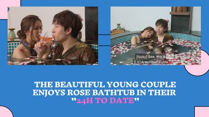 The beautiful young couple enjoys rose bathtub in their "24h To Date"