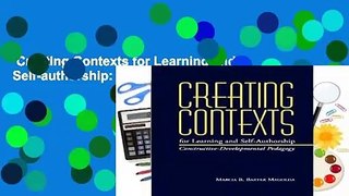 Creating Contexts for Learning and Self-authorship: Constructive-developmental Pedagogy