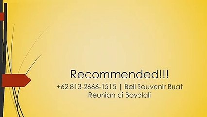 Recommended!!! +62 813-2666-1515 | Beli Souvenir Buat Reunian di Boyolali