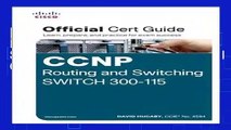[R.E.A.D ONLINE] CCNP Routing and Switching Switch 300-115 Official Cert Guide Full Online