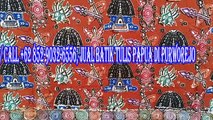 AMANAH, WA / CALL  62 852-9032-6556, Batik Motif Papua Jual di Solo