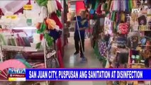 San Juan City, puspusan ang sanitation at disinfection
