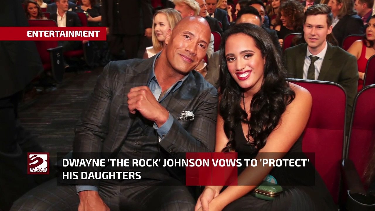 Dwayne ‘The Rock’ Johnson vows to ‘protect’ his daughters