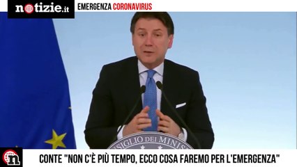 Coronavirus, Conte "Non c'è più tempo, ecco cosa faremo per l'emergenza" | Notizie.it