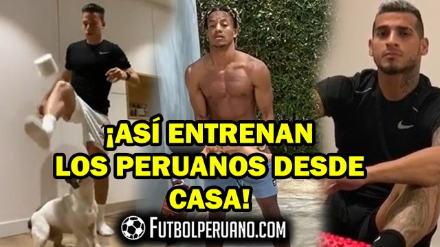 SELECCIÓN PERUANA: JUGADORES ENTRENAN DESDE CASA | LIGA 1: MENSAJE A HINCHAS DE PROTAGONISTAS