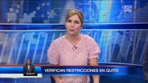 Autoridades de control verifican restricciones en Quito