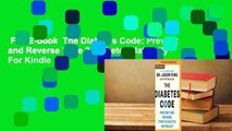 Full E-book  The Diabetes Code: Prevent and Reverse Type 2 Diabetes Naturally  For Kindle
