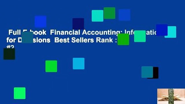 Full E-book Financial Accounting: Information for Decisions Best Sellers Rank : #2