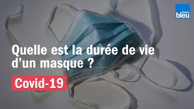 Quelle est la durée de vie d'un masque de protection ?