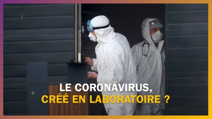 Le coronavirus a-t-il été crée en laboratoire ?