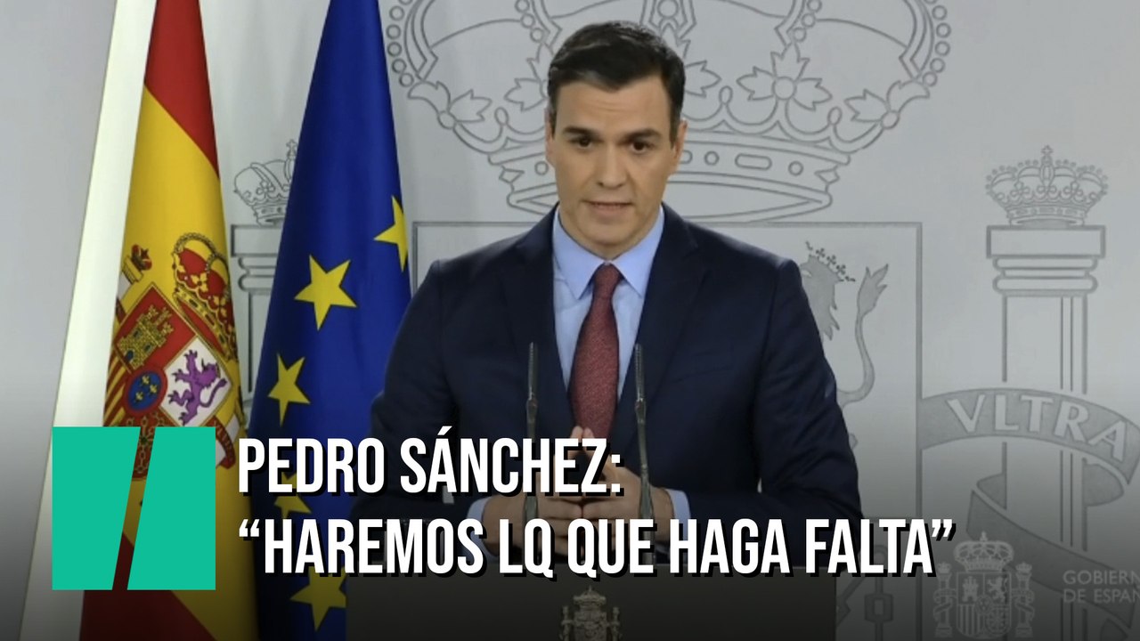 Pedro Sánchez: "Haremos lo que haga falta, donde haga falta y cuando haga falta para superar esta crisis"