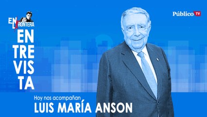 Entrevista a Luis María Anson - En La Frontera, 10 de Marzo de 2020