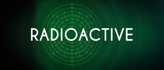 Radioactive - Trailer En - Bande annonce (VF subtitle)