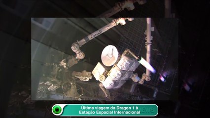 Última viagem da Dragon 1 à Estação Espacial Internacional